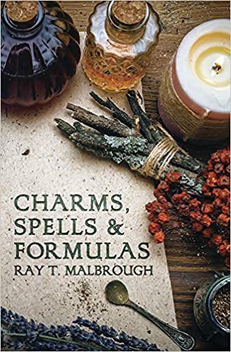 Charms, Spells & Formulas by Ray Malbrough