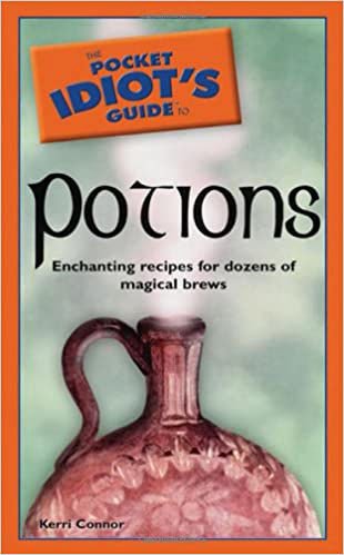 Pocket Idiot's Guide to Potions by Kerri Connor