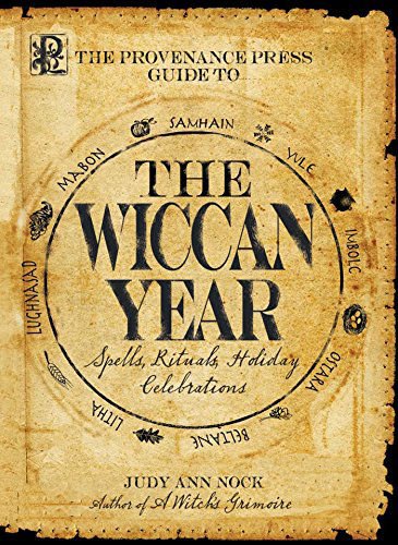  The Provenance Press Guide to the Wiccan Year: A Year Round Guide to Spells, Rituals, and Holiday Celebrations Kindle Edition by Judy Ann Nock 