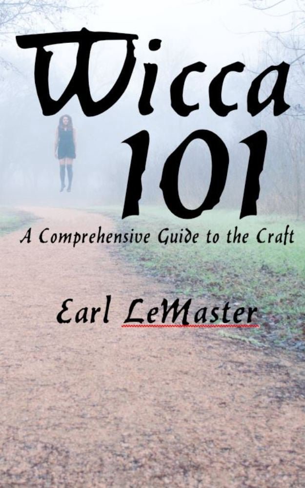 Wicca 101 by Earl LeMaster